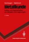 Metallkunde : Aufbau und Eigenschaften von Metallen und Legierungen - eBook