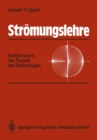 Stromungslehre : Einfuhrung in die Theorie der Stromungen - eBook