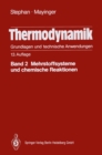 Thermodynamik. Grundlagen und technische Anwendungen : Band 2: Mehrstoffsysteme und chemische Reaktionen - eBook