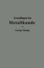Grundlagen der Metallkunde in anschaulicher Darstellung - eBook