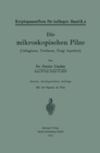 Die mikroskopischen Pilze : Ustilagineen, Uredineen, Fungi imperfecti - eBook