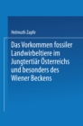 Das Vorkommen fossiler Landwirbeltiere im Jungtertiar Osterreichs und besonders des Wiener Beckens - eBook