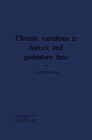 Climatic variations in historic and prehistoric time - eBook