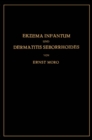 Ekzema Infantum und Dermatitis Seborrhoides : Klinik und Pathogenese - eBook