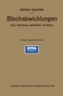 Die Blechabwicklungen : Eine Sammlung praktischer Verfahren - eBook