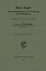 Das Auge : Seine Schadigungen, ihre Verhutung und Bekampfung - eBook