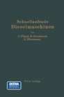 Schnellaufende Dieselmaschinen : Beschreibungen, Erfahrungen, Berechnung Konstruktion und Betrieb - eBook