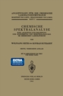 Chemische Spektralanalyse : Eine Anleitung zur Erlernung und Ausfuhrung von Spektralanalysen im Chemischen Laboratorium - eBook