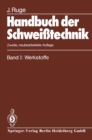 Handbuch der Schweitechnik : Band I: Werkstoffe - eBook