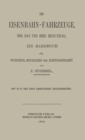 Die Eisenbahn-Fahrzeuge. Ihr bau und ihre Benutzung : Ein Handbuch fur Techniker, Mechaniker und Eisenbahnbeamte - eBook