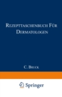 Rezepttaschenbuch fur Dermatologen : Fur die Praxis zusammengestellt - eBook