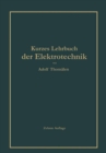 Kurzes Lehrbuch der Elektrotechnik - eBook