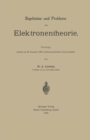 Ergebnisse und Probleme der Elektronentheorie : Vortrag gehalten am 20. Dezember 1904 im Elektrotechnischen Verein zu Berlin - eBook