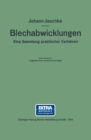 Die Blechabwicklungen : eine Sammlung praktischer Verfahren - eBook