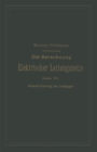 Die Berechnung Elektrischer Leitungsnetze in Theorie und Praxis : Zweiter Teil: Dimensionierung der Leitungen - eBook