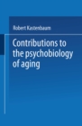 Contributions to the Psychobiology of Aging - eBook