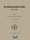 Berlin Die stadtischen Gaswerke 1847-1897. Ruckblick am funfzigsten Jahrestage ihres Bestehens - eBook