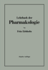 Lehrbuch der Pharmakologie im Rahmen einer allgemeinen Krankheitslehre fur praktische Arzte und Studierende - eBook