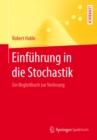 Einfuhrung in die Stochastik : Ein Begleitbuch zur Vorlesung - eBook