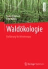 Waldokologie : Einfuhrung fur Mitteleuropa - eBook