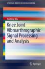 Knee Joint Vibroarthrographic Signal Processing and Analysis - eBook