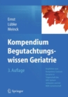 Kompendium Begutachtungswissen Geriatrie : Empfohlen vom Kompetenz-Centrum Geriatrie  in Tragerschaft des GKV-Spitzenverbandes und der MDK-Gemeinschaft - eBook