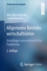 Allgemeine Betriebswirtschaftslehre : Grundlagen unternehmerischer Funktionen - eBook