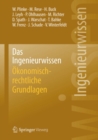 Das Ingenieurwissen: Okonomisch-rechtliche Grundlagen - eBook