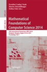 Mathematical Foundations of Computer Science 2014 : 39th International Symposium, MFCS 2014, Budapest, Hungary, August 26-29, 2014. Proceedings, Part I - eBook