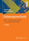 Stromungsmechanik : Physik - mathematische Modelle - thermodynamische Aspekte - eBook