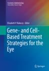 Gene- and Cell-Based Treatment Strategies for the Eye - eBook