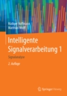 Intelligente Signalverarbeitung 1 : Signalanalyse - eBook