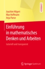 Einfuhrung in mathematisches Denken und Arbeiten : tutoriell und transparent - eBook