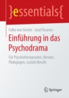 Einfuhrung in das Psychodrama : Fur Psychotherapeuten, Berater, Padagogen, soziale Berufe - eBook