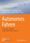 Autonomes Fahren : Technische, rechtliche und gesellschaftliche Aspekte - eBook