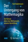 Der Untergang von Mathemagika : Ein Roman uber eine Welt jenseits unserer Vorstellung - eBook