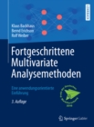 Fortgeschrittene Multivariate Analysemethoden : Eine anwendungsorientierte Einfuhrung - eBook