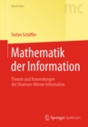 Mathematik der Information : Theorie und Anwendungen der Shannon-Wiener Information - eBook