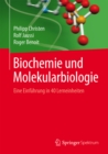 Biochemie und Molekularbiologie : Eine Einfuhrung in 40 Lerneinheiten - eBook