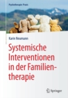 Systemische Interventionen in der Familientherapie - eBook