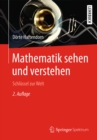 Mathematik sehen und verstehen : Schlussel zur Welt - eBook