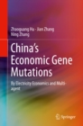 China's Economic Gene Mutations : By Electricity Economics and Multi-agent - eBook