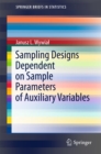 Sampling Designs Dependent on Sample Parameters of Auxiliary Variables - eBook