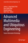 Advanced Multimedia and Ubiquitous Engineering : Future Information Technology - eBook