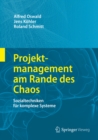 Projektmanagement am Rande des Chaos : Sozialtechniken fur komplexe Systeme - eBook
