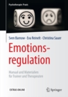 Emotionsregulation : Manual und Materialien fur Trainer und Therapeuten - eBook