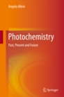 Photochemistry : Past, Present and Future - eBook