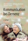Kommunikation bei Demenz : Ein Ratgeber fur Angehorige und Pflegende - eBook
