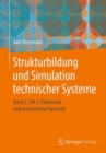 Strukturbildung und Simulation technischer Systeme : Band 2, Teil 2: Elektrische und mechanische Dynamik - eBook