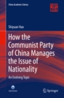 How the Communist Party of China Manages the Issue of Nationality : An Evolving Topic - eBook